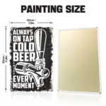 4 Always On Tap Cold Beer DIY Metal Poster
